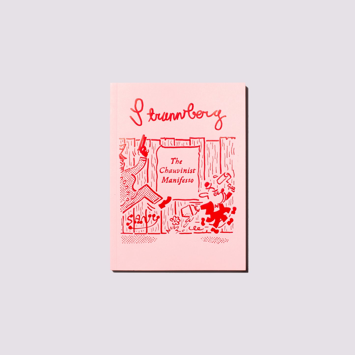 Strannberg – The Chauvinist Manifesto/Samuel Nyholm/Sany by Foot Books