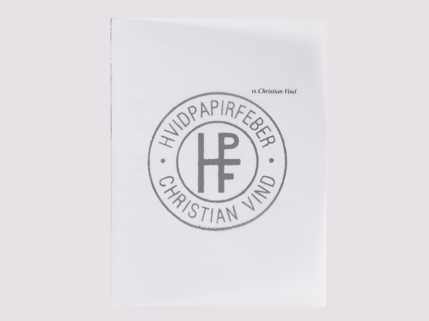 Papir/EElk/Niels Lomholt/JSBJ/Jesper Fabricius/Marten Damgaard/Michal Kozlowski & Peter Larsen/Emancipa(t/ss)ionsfrugten/Christian Vind/Asher Penn/Jimmy Limit/Kristoffer Kjærskov/Alexander Martinez/Piotr Lakomy/Honza Zamojski by Telefon Til Chefe