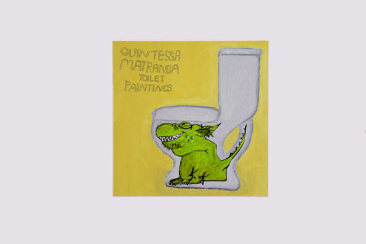 Toilet Paintings/Quintessa Matranga published by Nieves