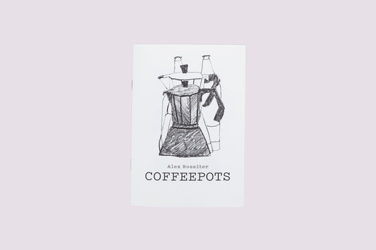 Coffeepots/Alex Rossiter by Bored Wolves