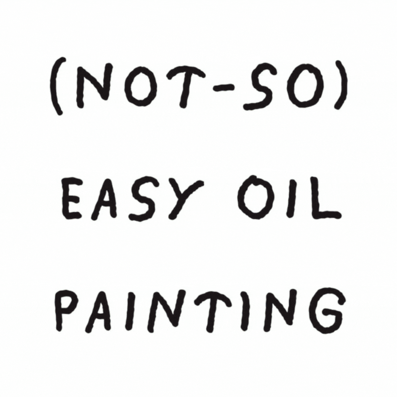 (Not-So) Easy Oil Painting
